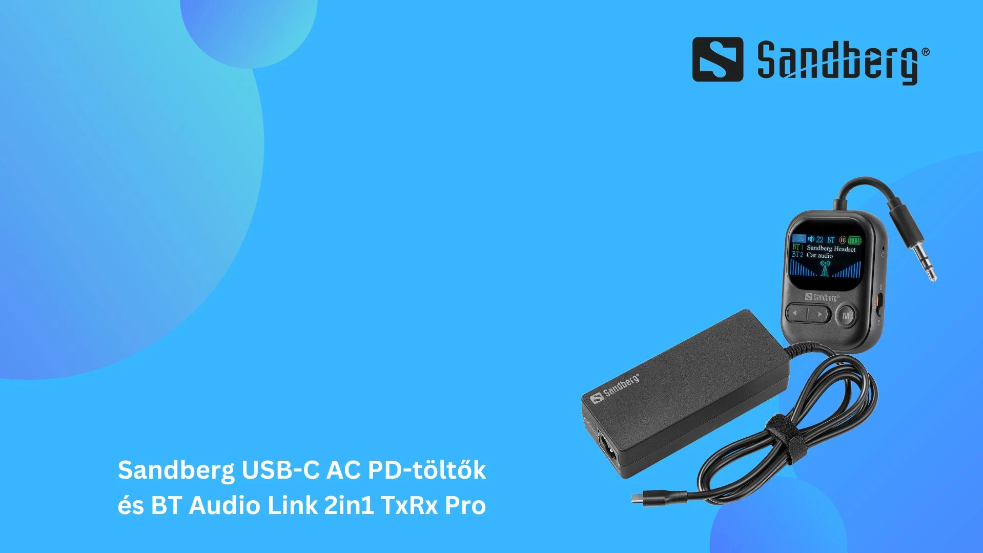 a-sandberg-bemutatja-uj-bluetooth-audio-adapteret-es-biztonsagos-laptoptoltoit